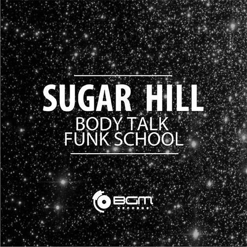 Sugar Hill - Body Talk