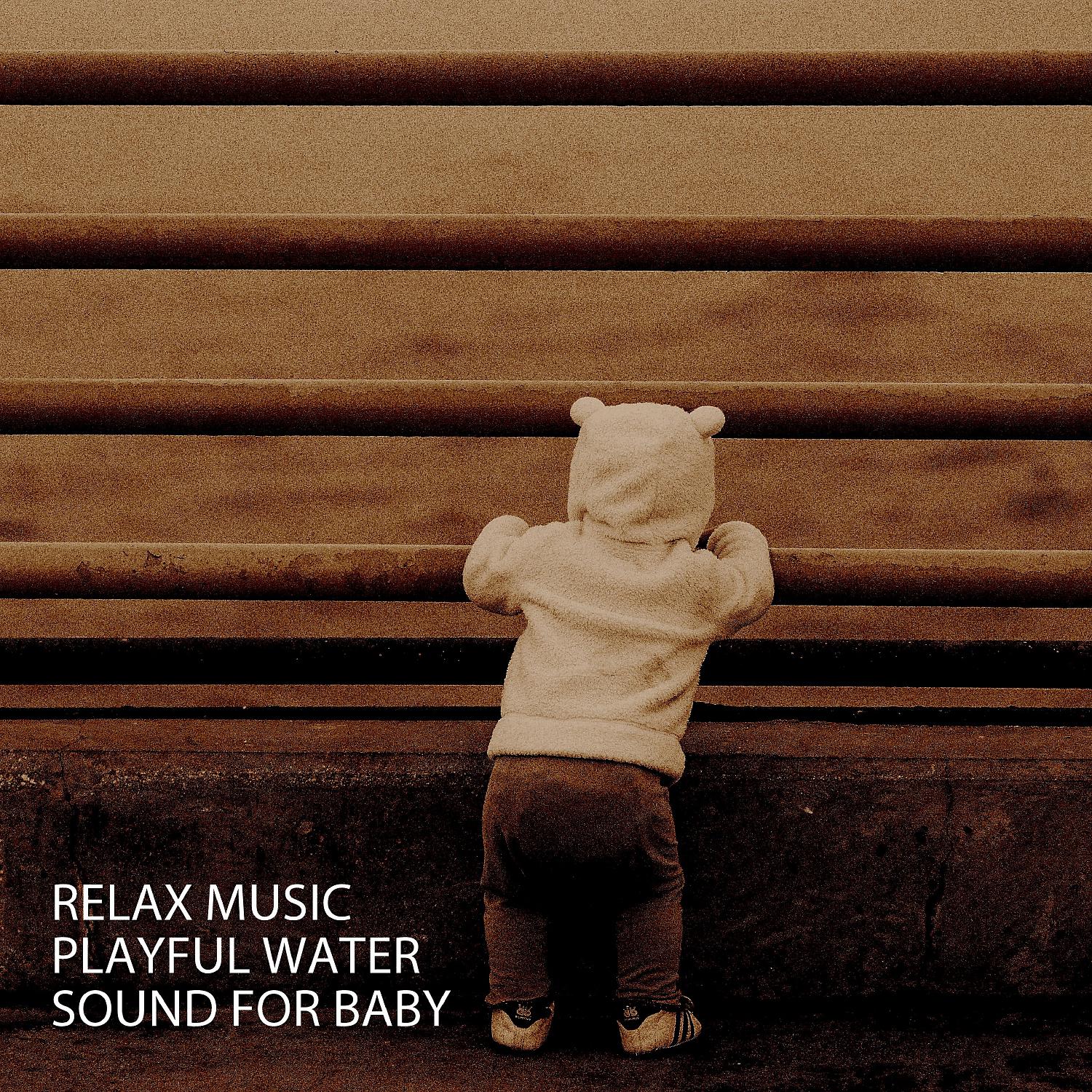 Постер альбома Relax Music: Playful Water Sound For Baby