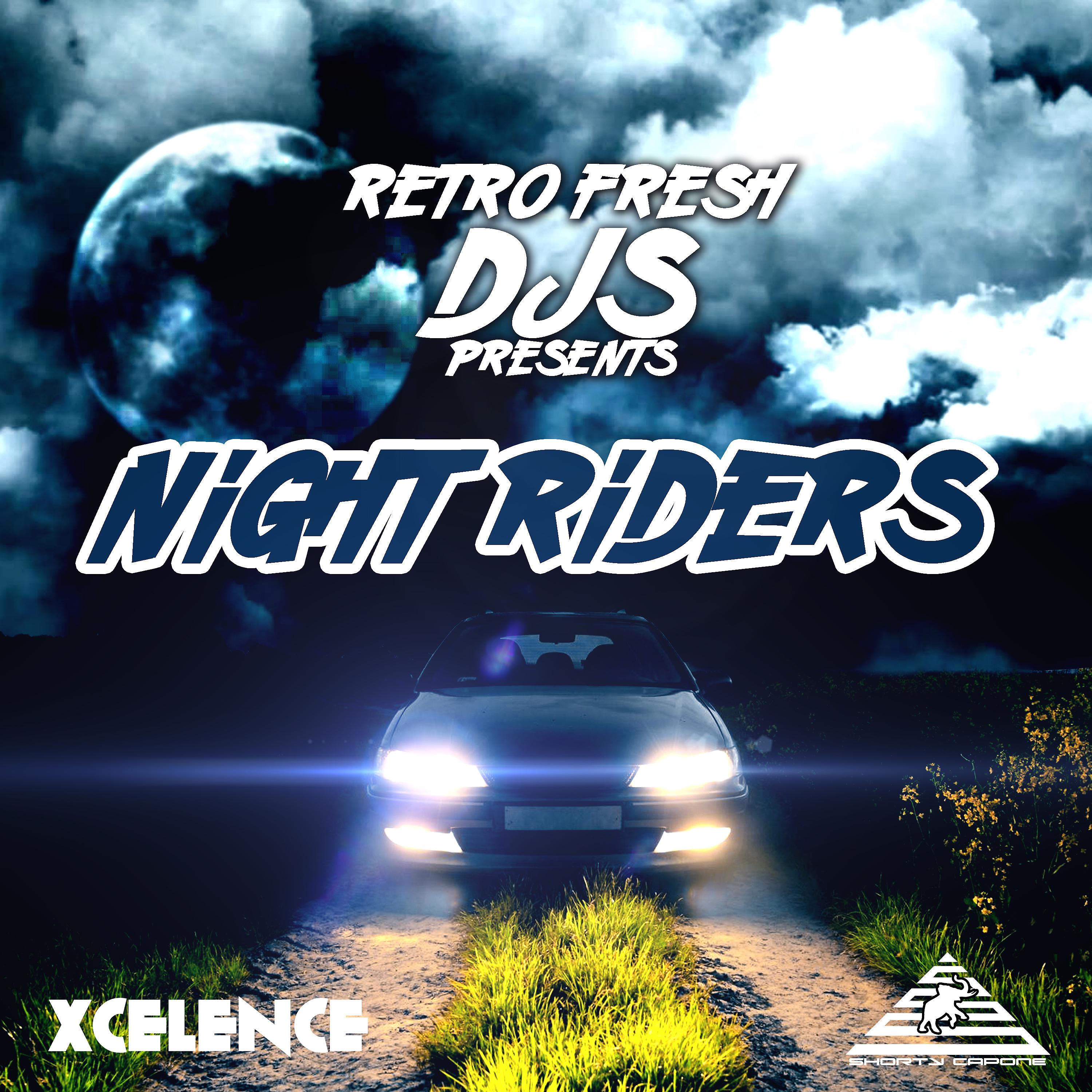 Постер альбома Retro Fresh DJs Present: Night Riders