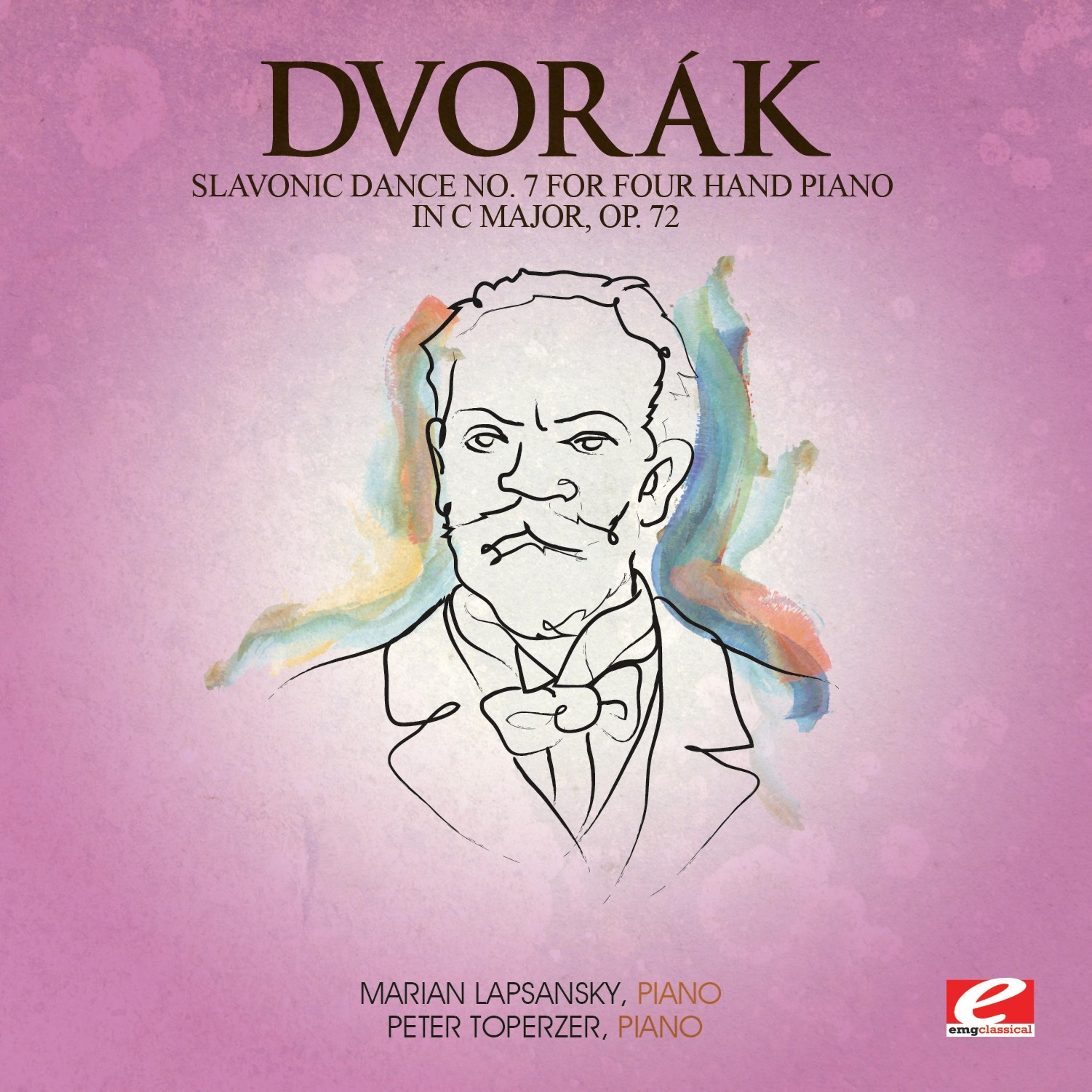 Постер альбома Dvorák: Slavonic Dance No. 7 for Four Hand Piano in C Major, Op. 72 (Digitally Remastered)