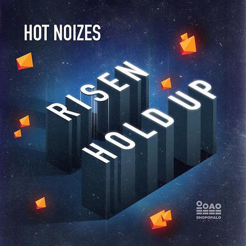Hot Noizes - Hold Up