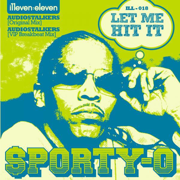 Sporty-O - Let Me Hit It (Audiostalkers VIP Breakbeat Remix)