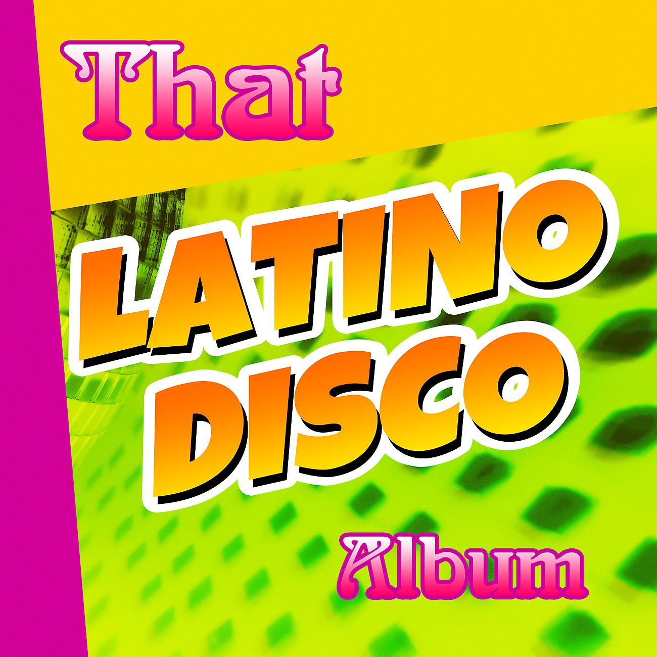 Постер альбома That Latino Disco Album