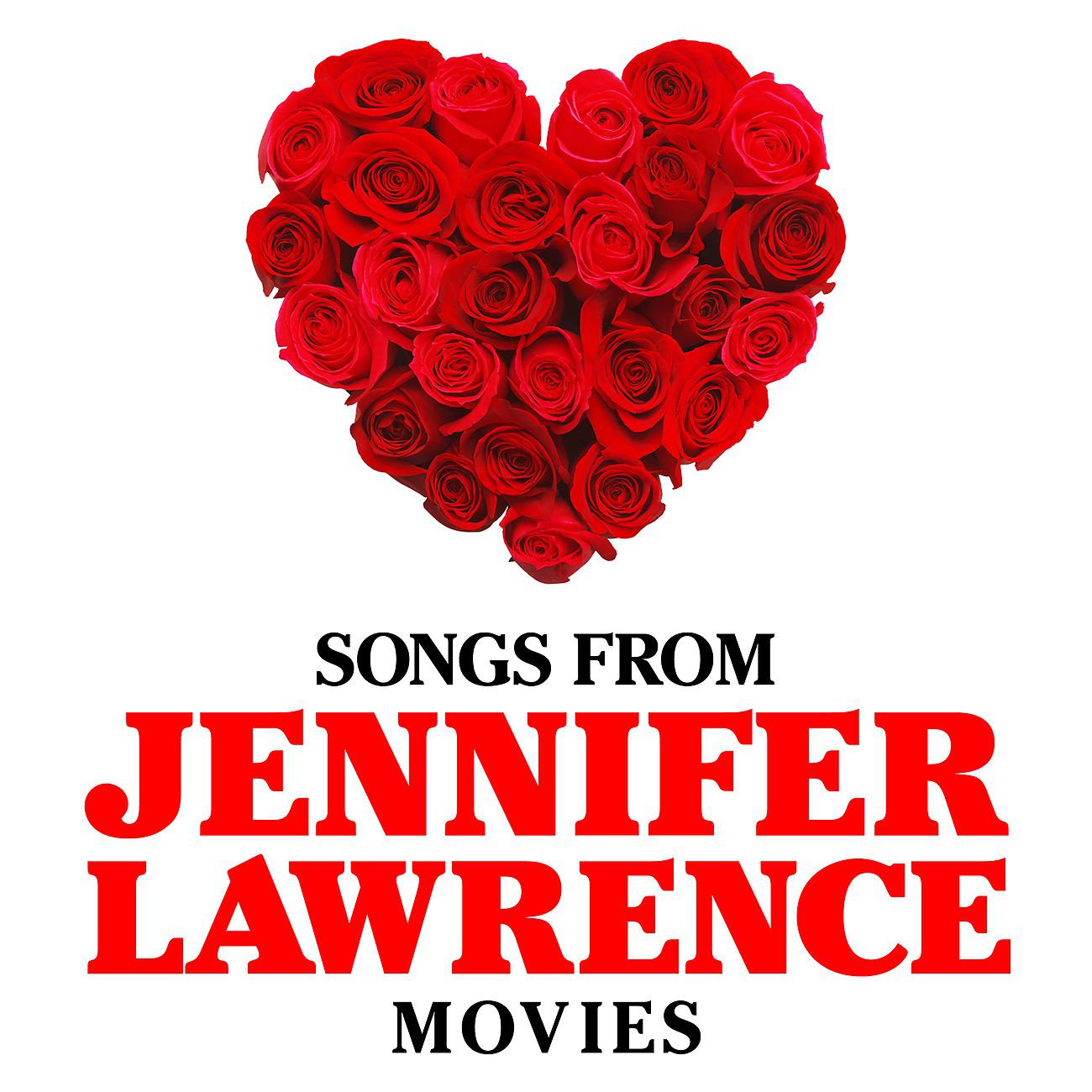 Постер альбома Songs from Jennifer Lawrence Movies