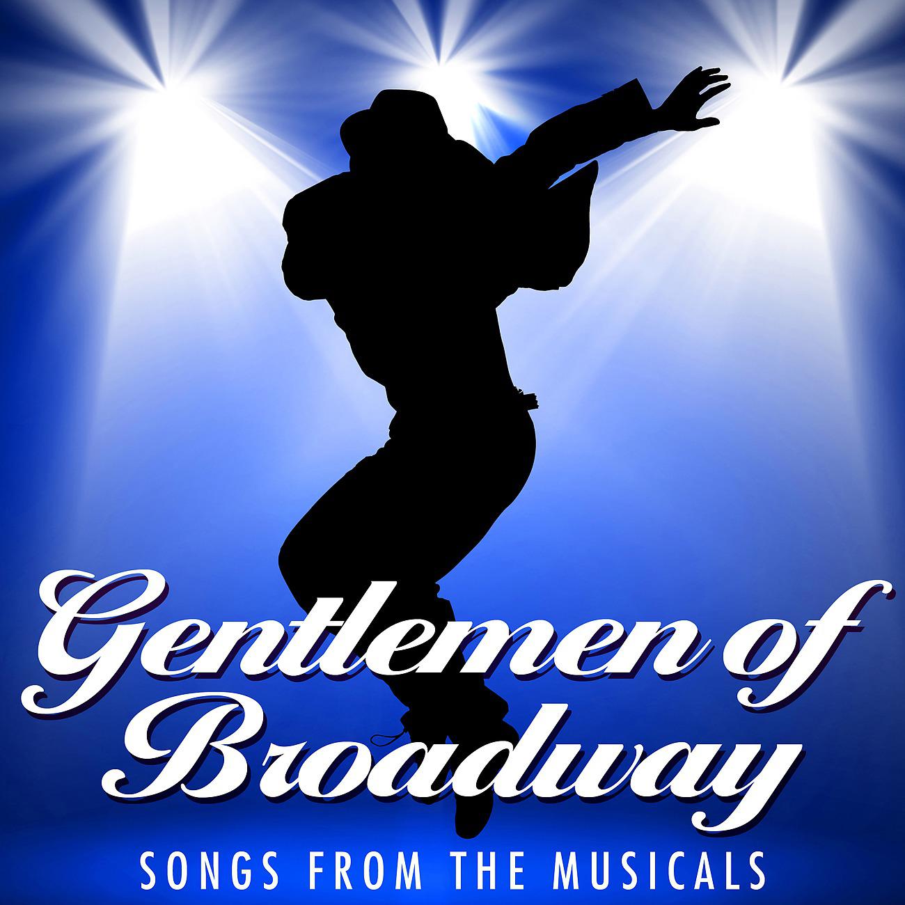 Постер альбома Gentlemen of Broadway - Songs from the Musicals