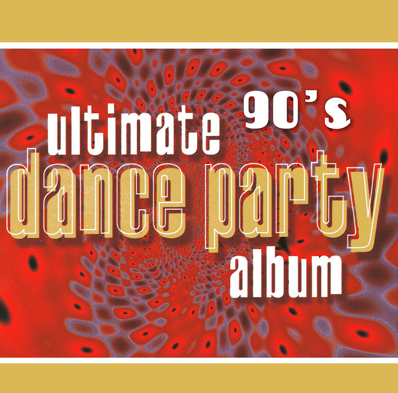 Постер альбома Ultimate 90's Dance Party Album