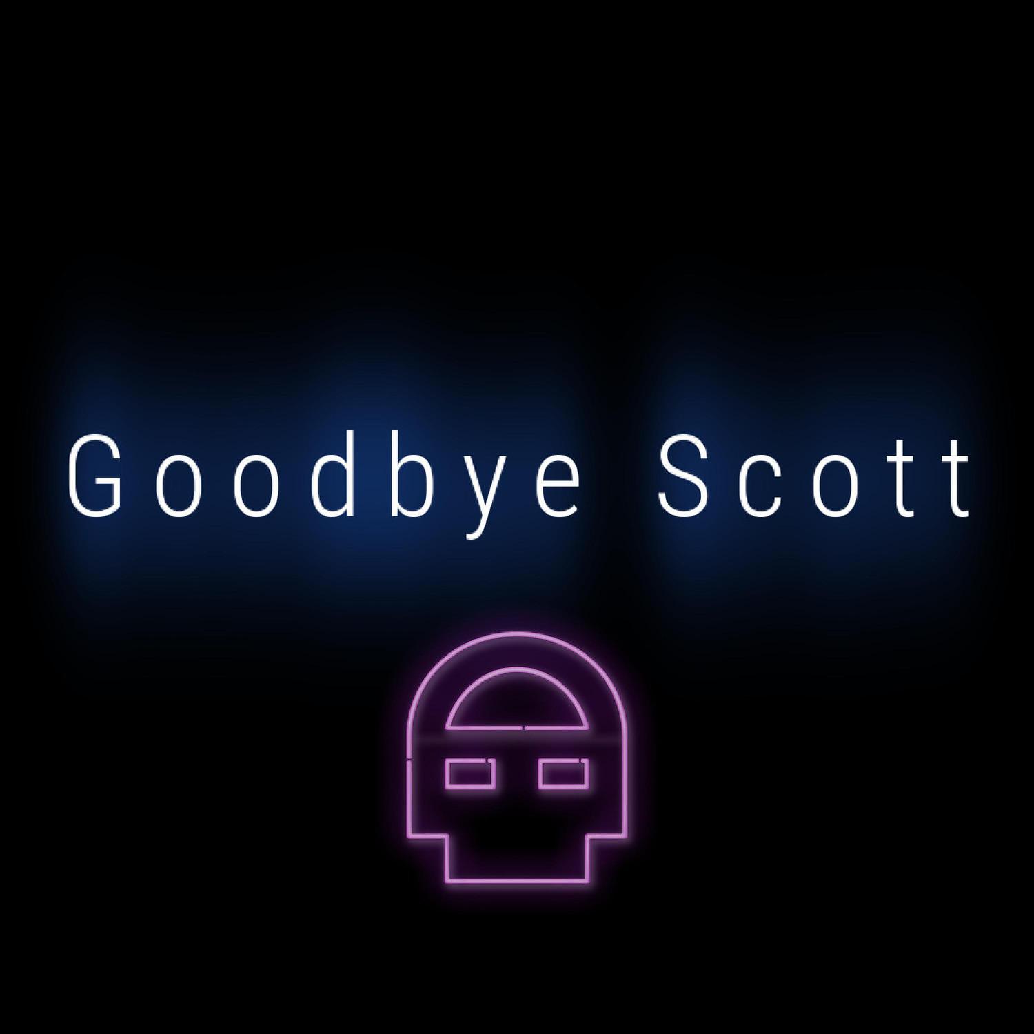 Постер альбома Goodbye Scott