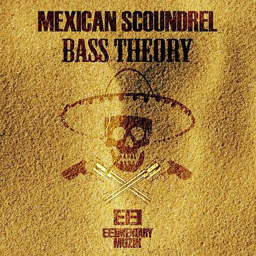 Mexican Scoundrel - Bass Theory