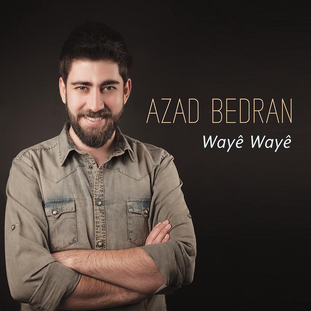 Azad Bedran - Wayê Wayê