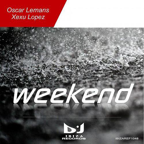 Oscar Lemans - Weekend (feat. Xexu Lopez)