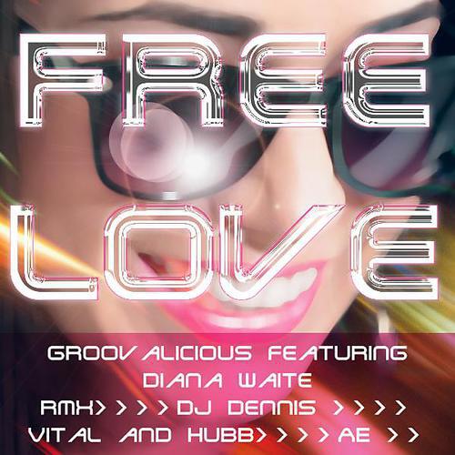 Groovalicious - Free Love (feat. Diana Waite) (Vital and Hubb Deep Tech Dub)