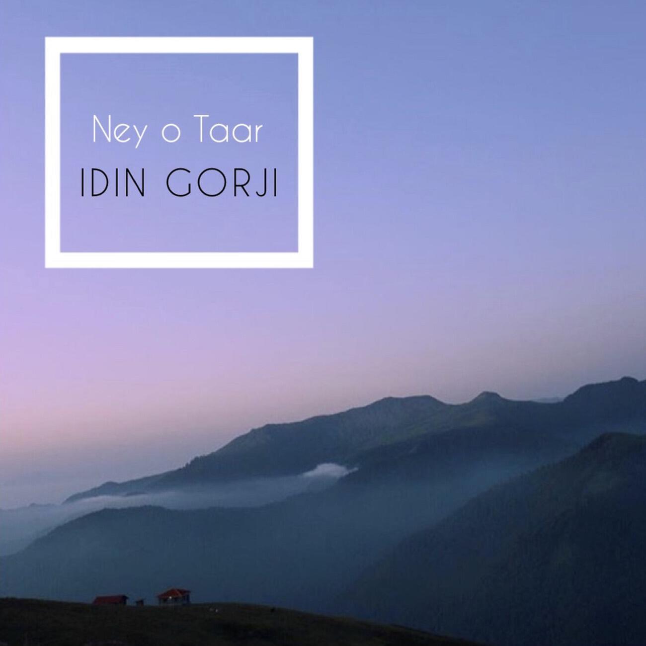 Idin Gorji - Ney o taar