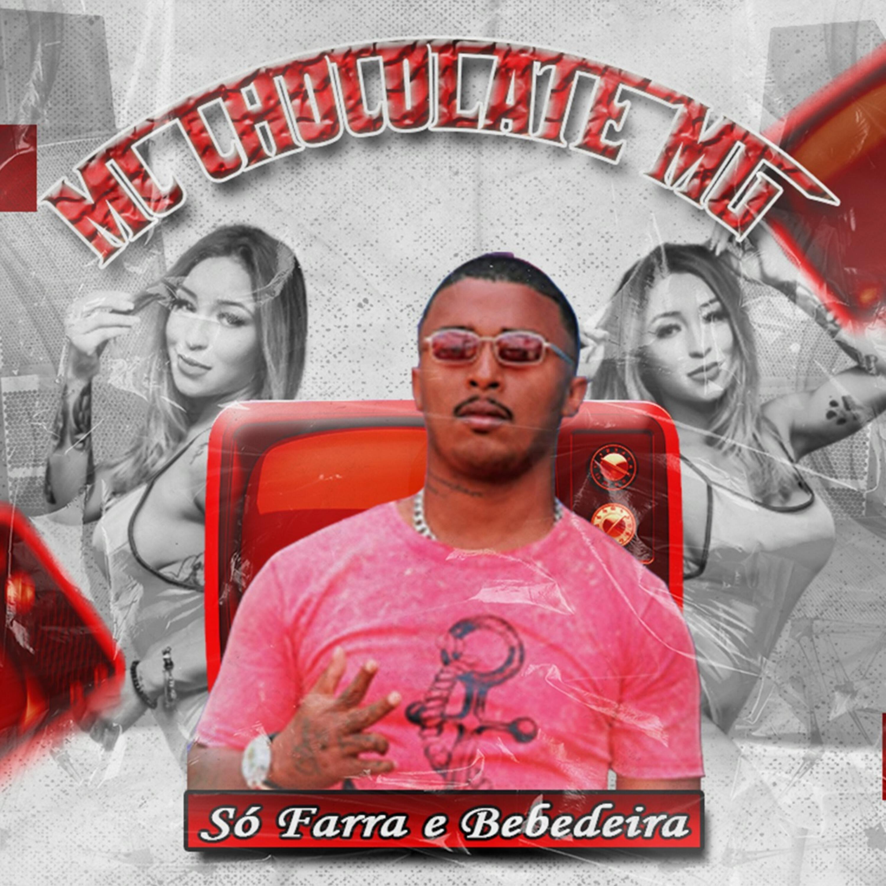 MC Chocolate Mg - Só Farra e Bebedeira