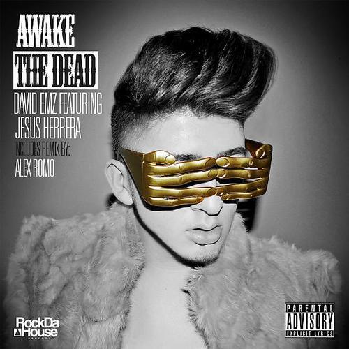David EMz - Awake The Dead (feat. Jesus Herrera)