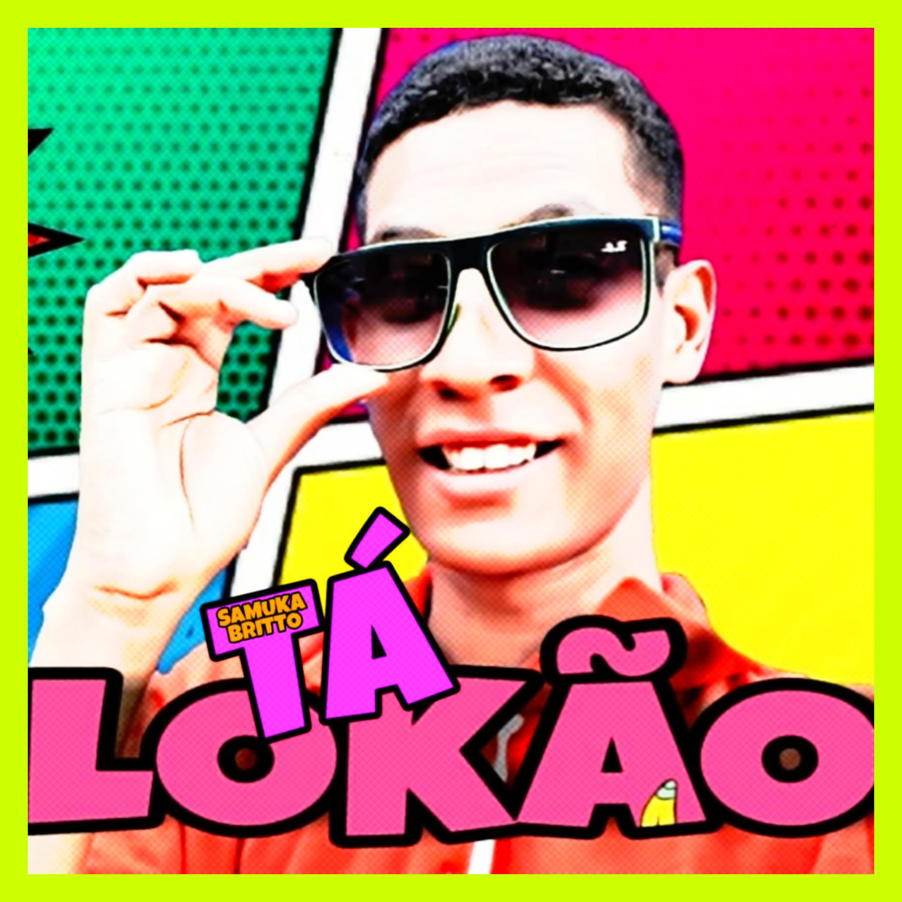 Samuka Britto - Tá Lokão