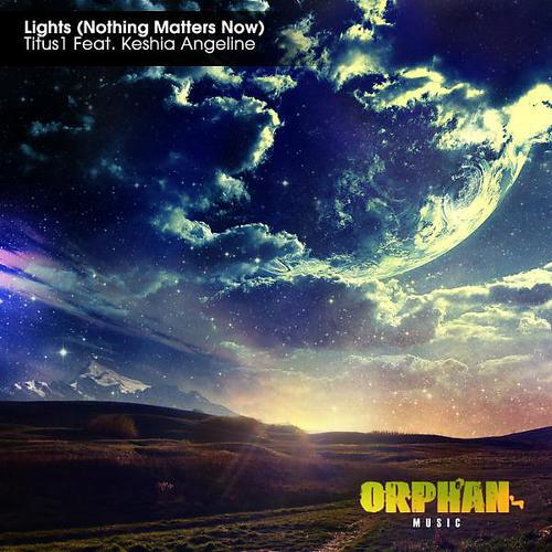 Titus1 - Lights (Nothing Matters Now) (feat. Keshia Angeline) (Dave Winnel Remix)