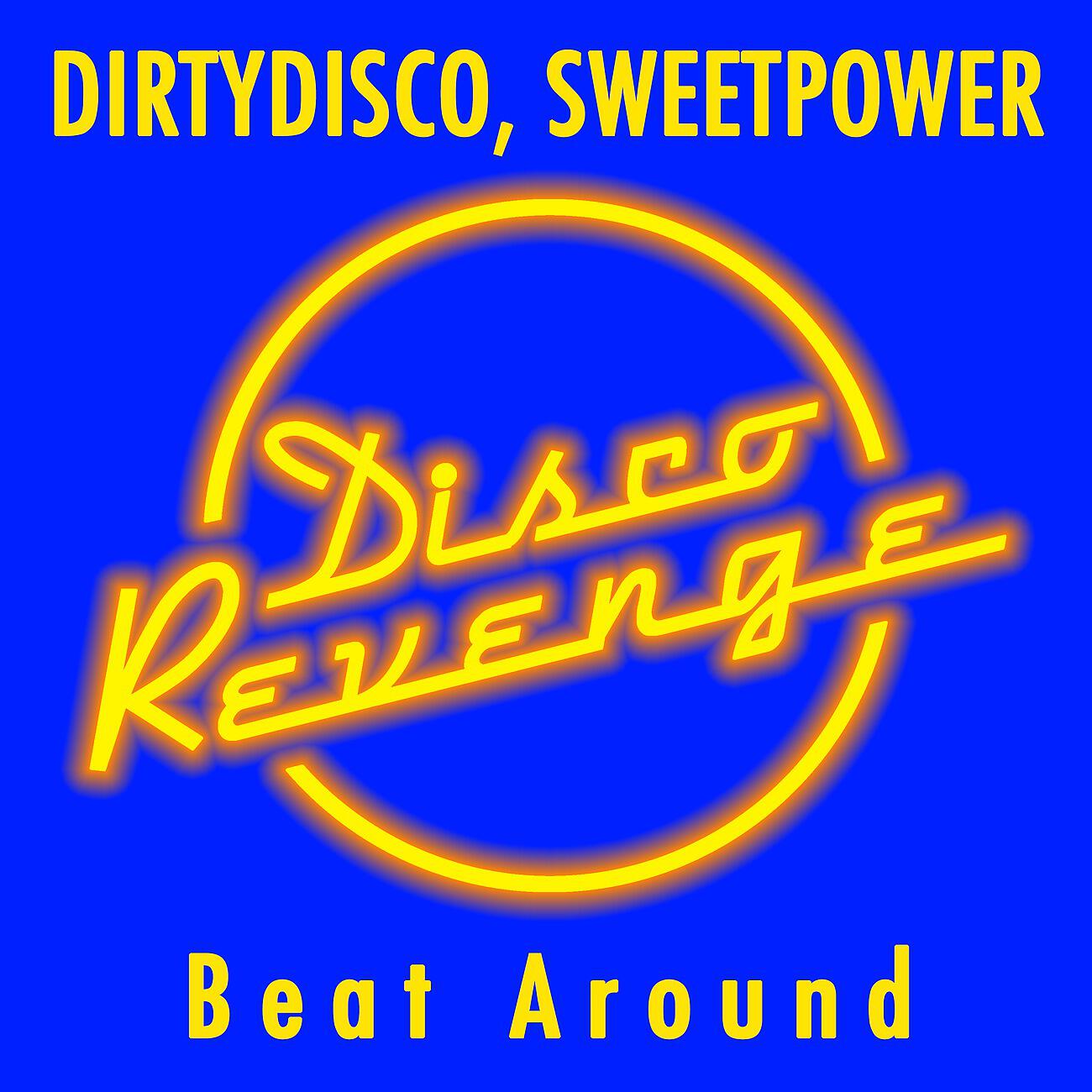 DirtyDisco - Beat Around