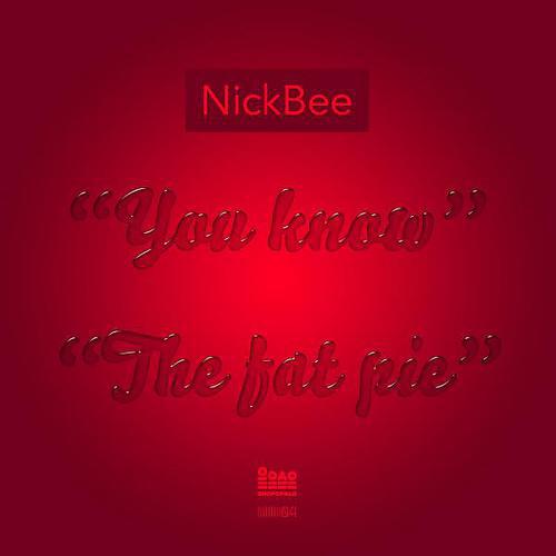 NickBee - The Fat Pie