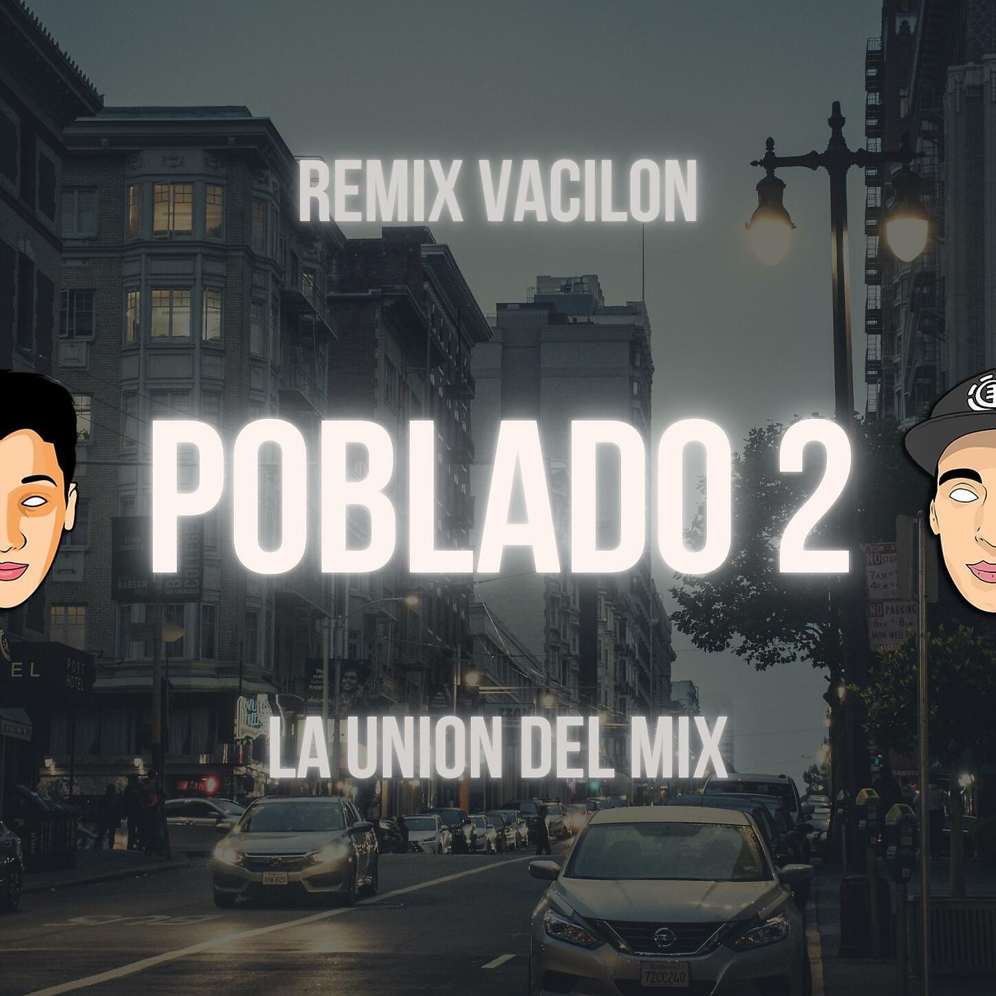 La Union Del Mix - Poblado 2