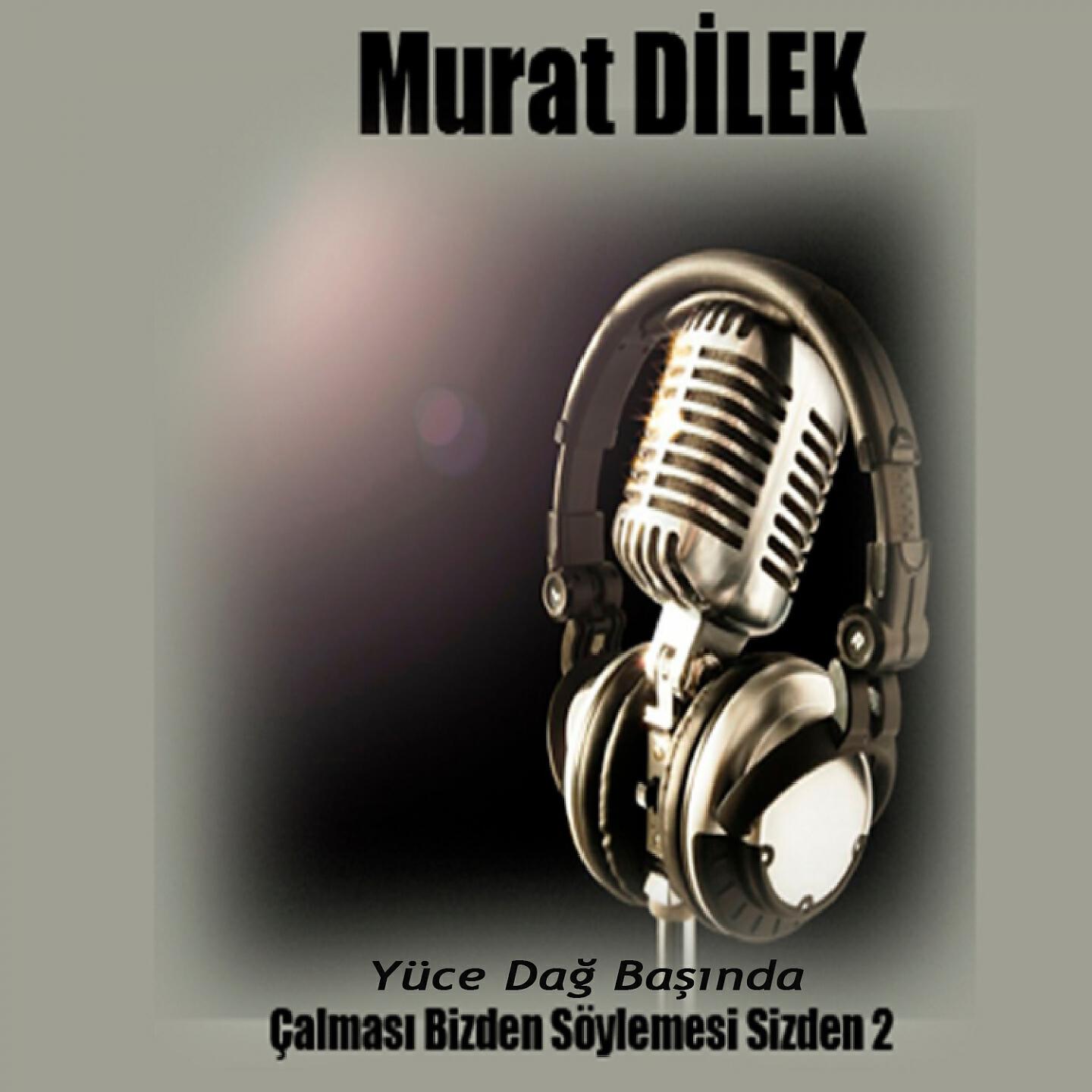 Murat Dilek - Saray Yolu