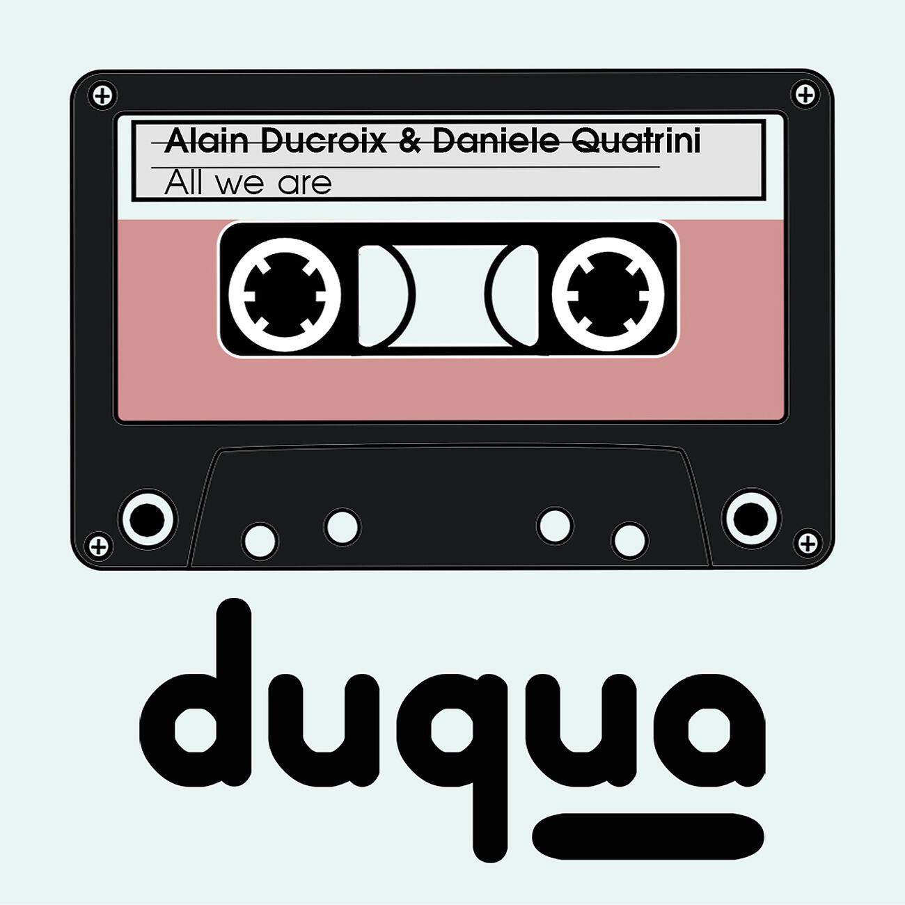 Alain Ducroix - All We Are
