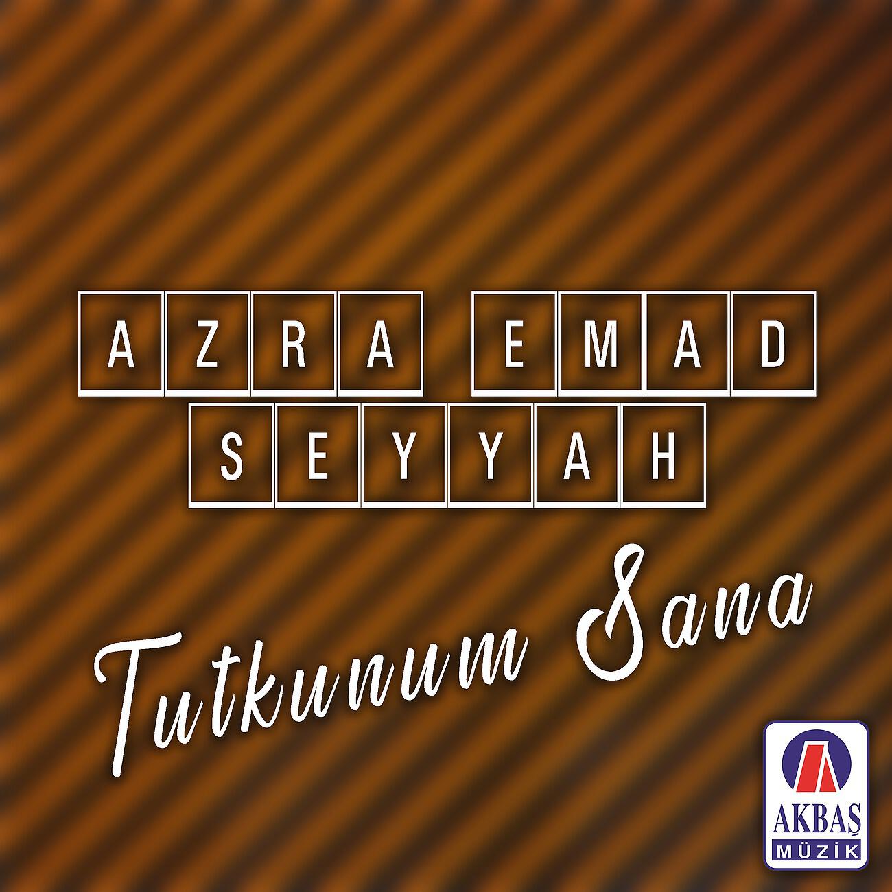 Azra Emad Sayyah - Seveceksen sev