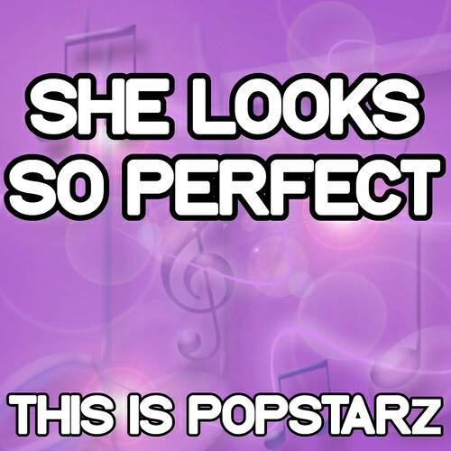 This Is Popstarz - She Looks so Perfect