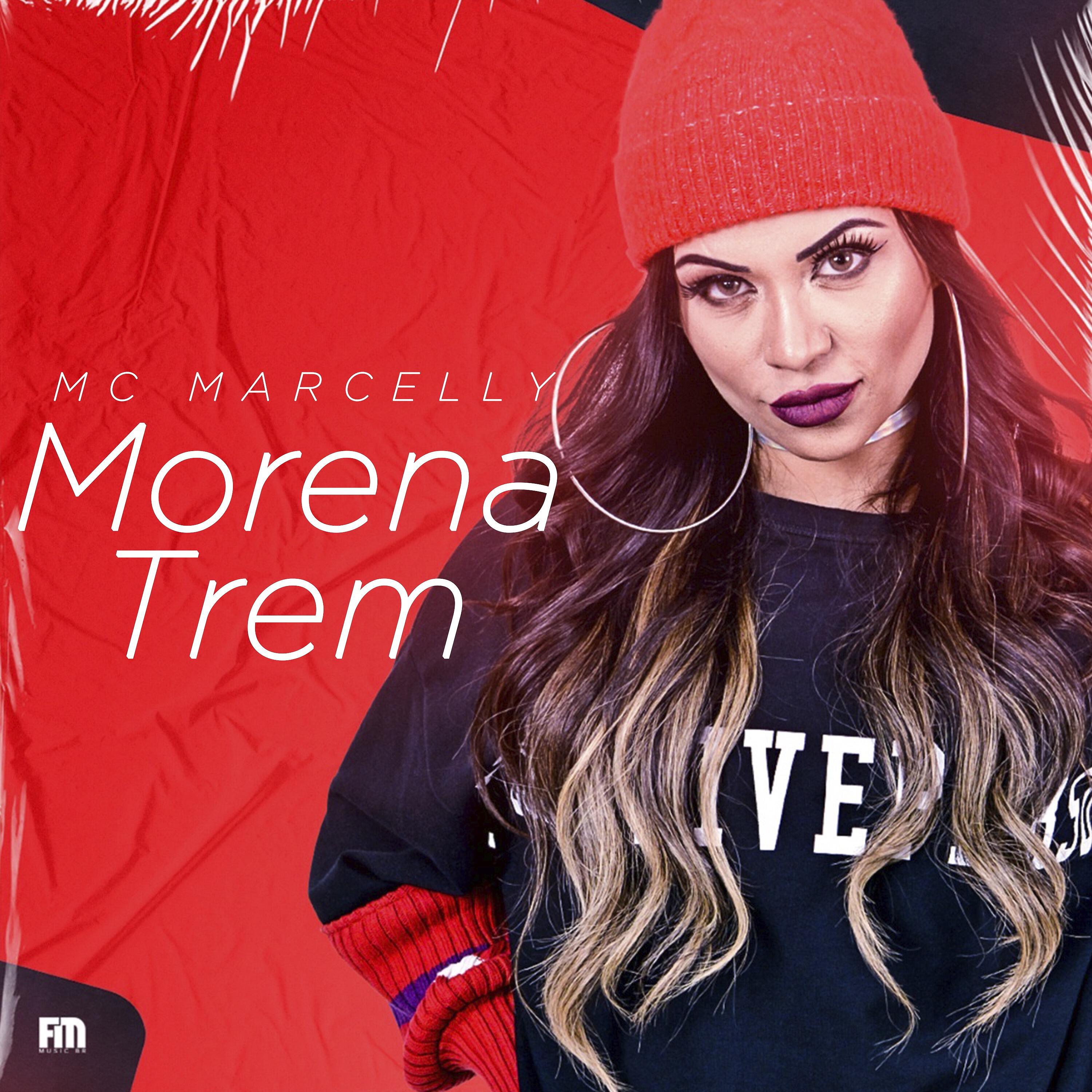 MC Marcelly - Morena Trem