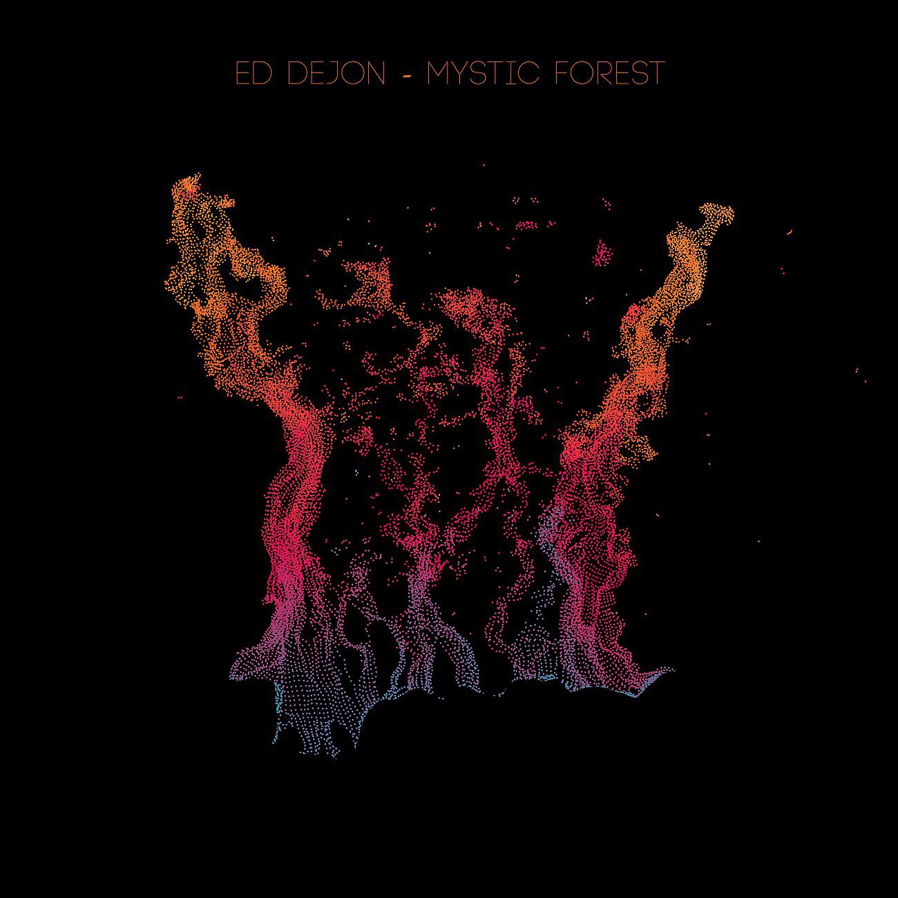 Ed DeJon - Mystic Forest (Alexander Koning Keep Buildiing Mix)