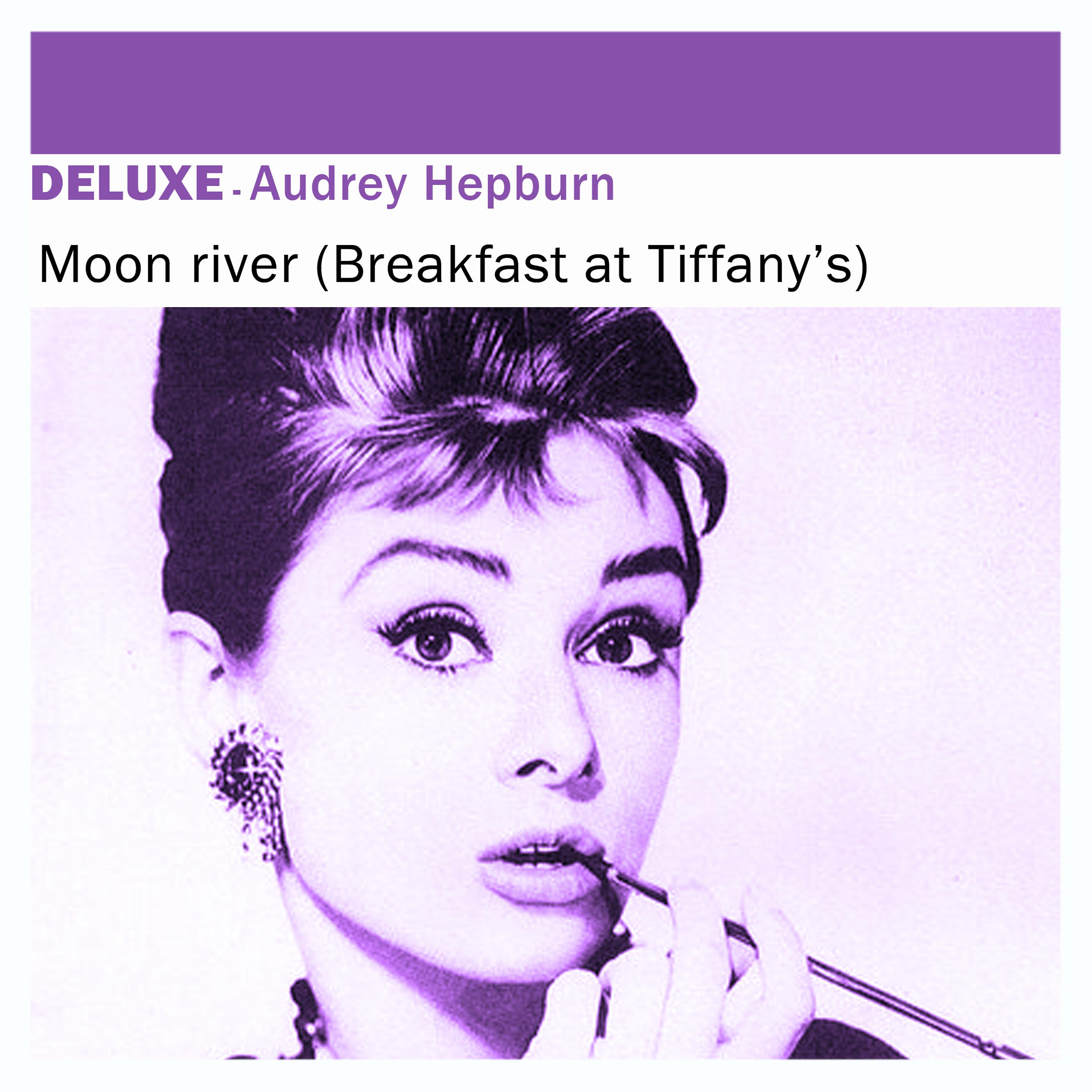 Постер альбома Deluxe: Moon River (Breakfast At Tiffany's) - Single