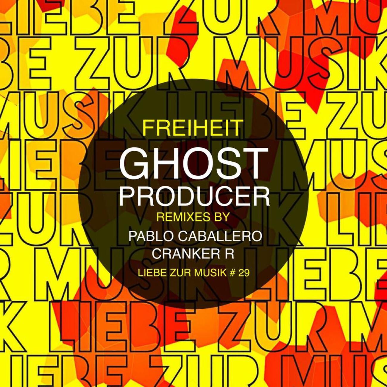 Freiheit - Ghost Producer (Pablo Caballero Remix)