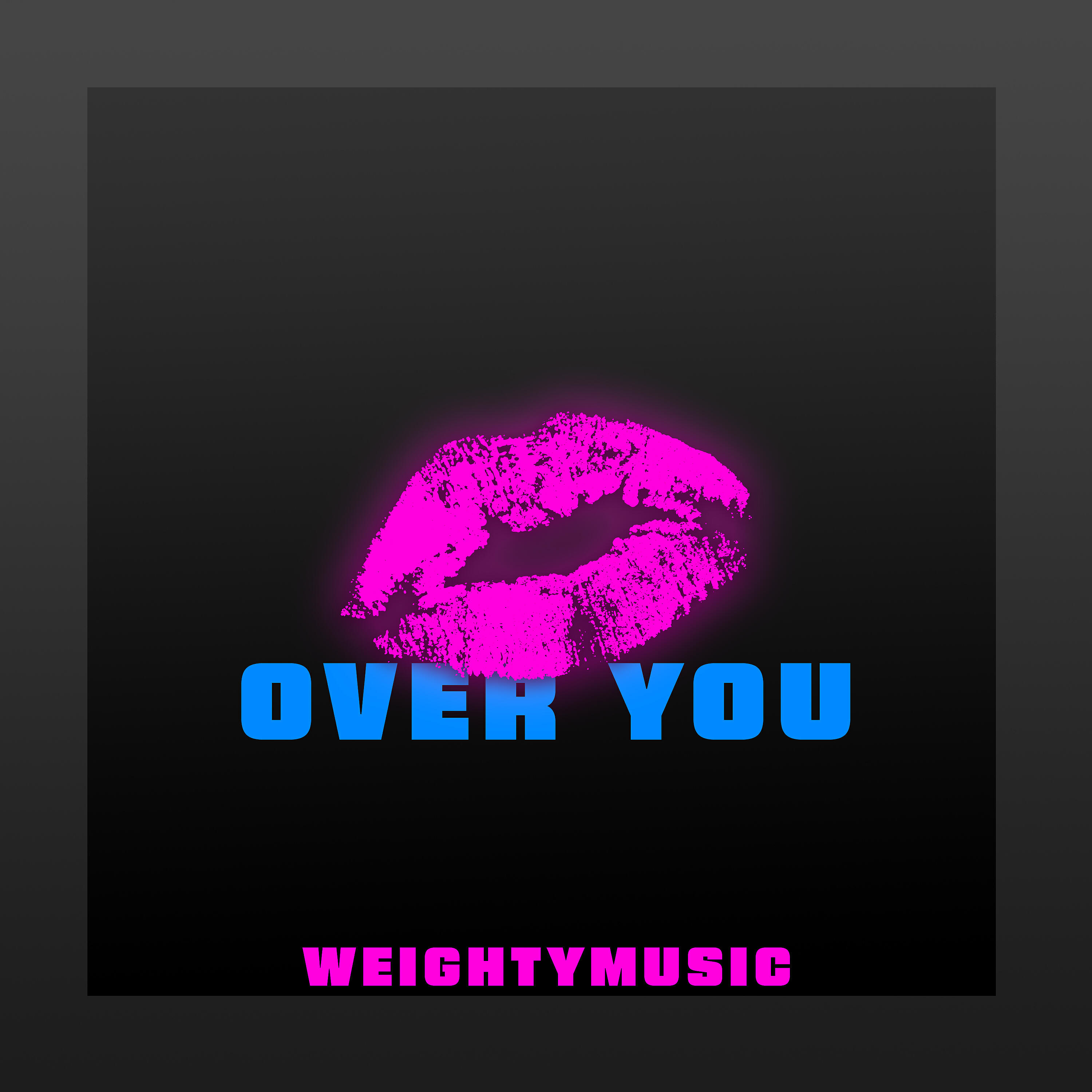 WeightyMusic - Over You