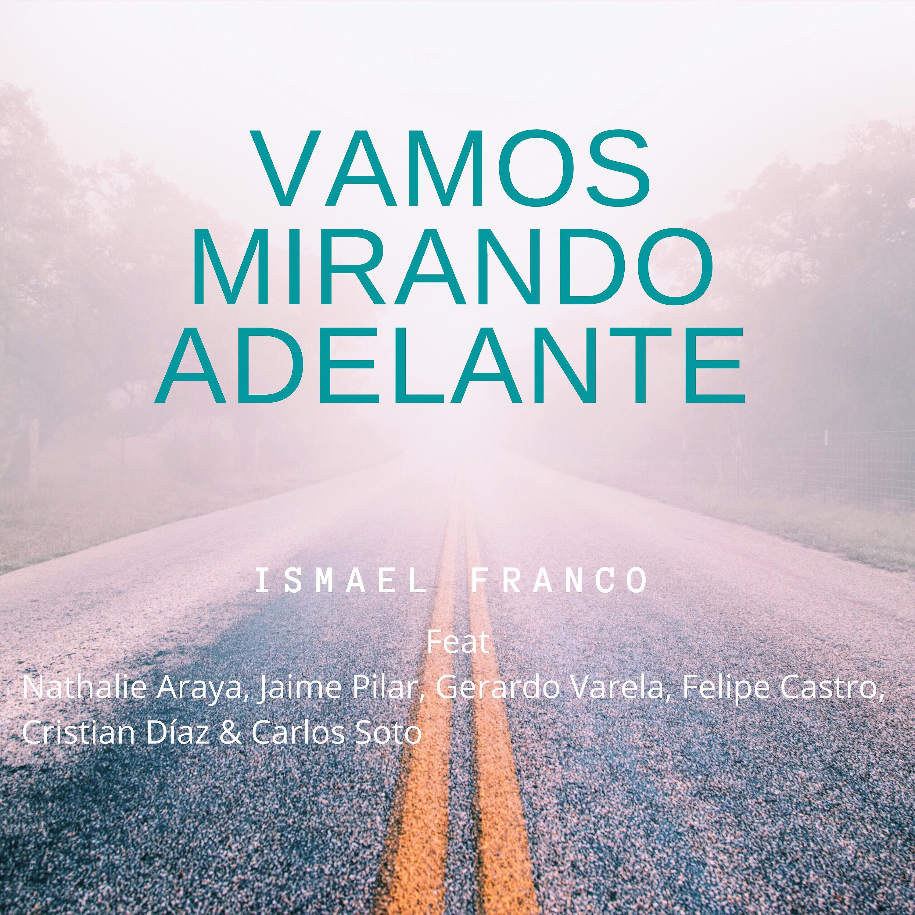 Ismael Franco - Vamos Mirando Adelante