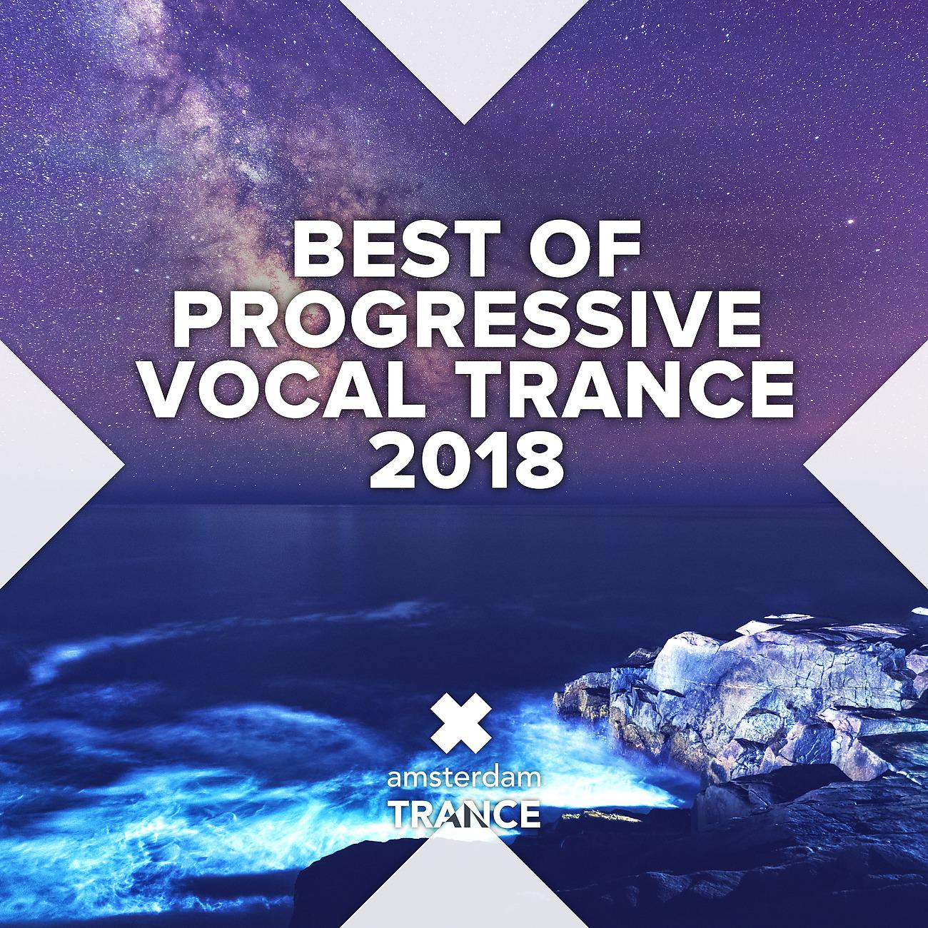 Постер альбома Best of Progressive Vocal Trance 2018