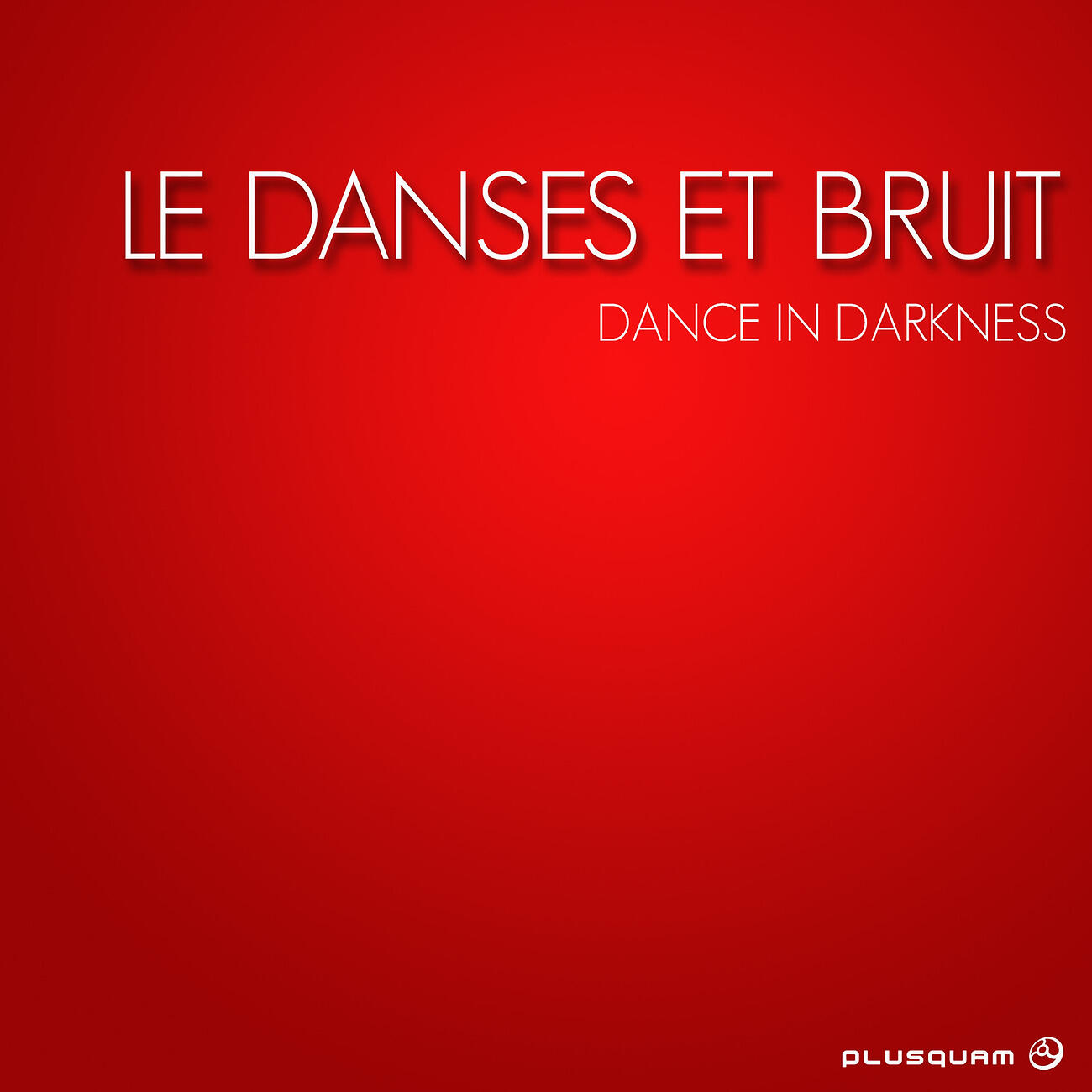 Le Danses Et Bruit - Dance in Darkness (Original Mix)