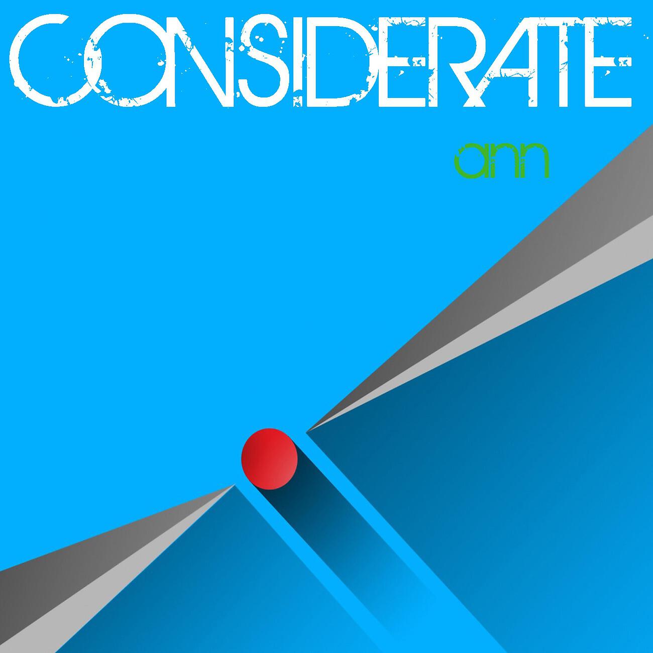 Considerate - Ann