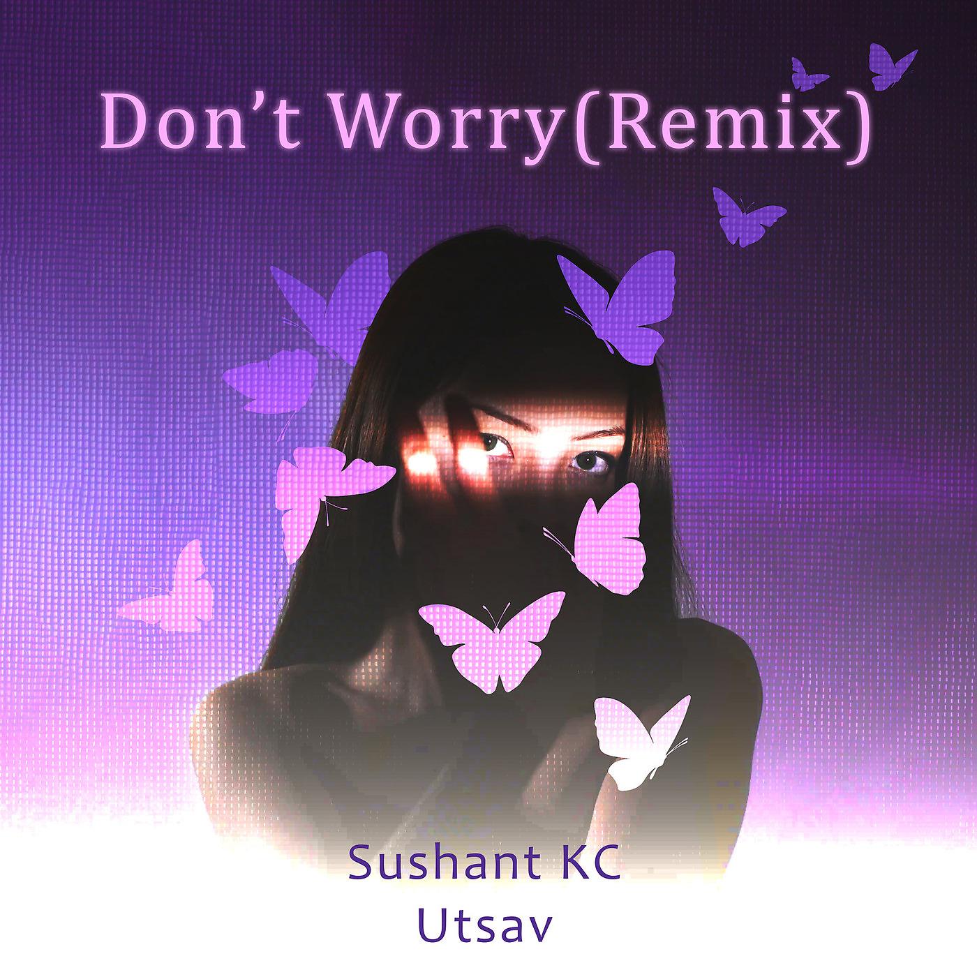 Постер альбома Don't Worry(Remix)