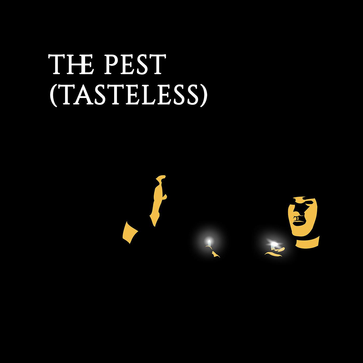 Постер альбома The Pest (Tasteless)