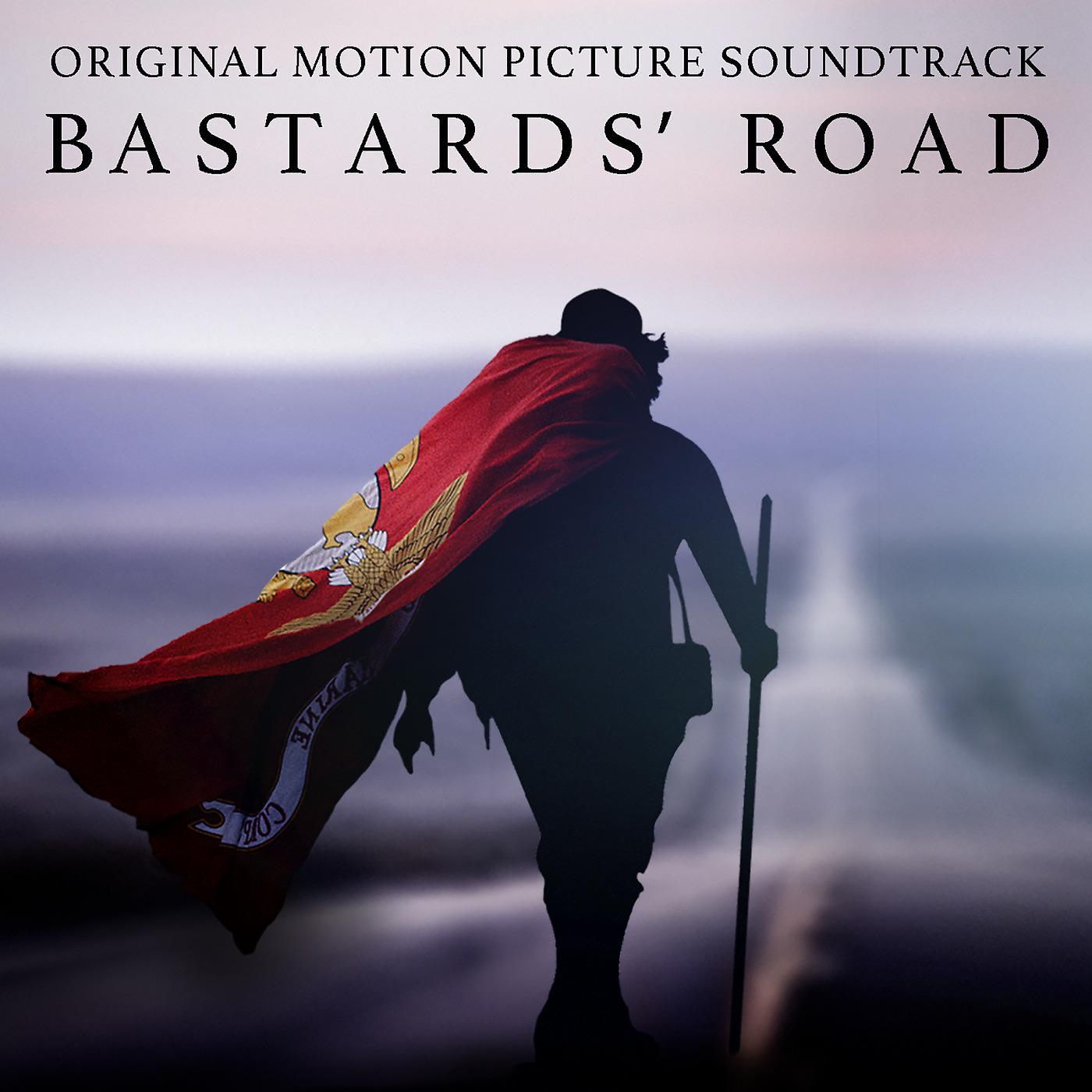 Постер альбома Bastards' road (Original Motion Picture Soundtrack)