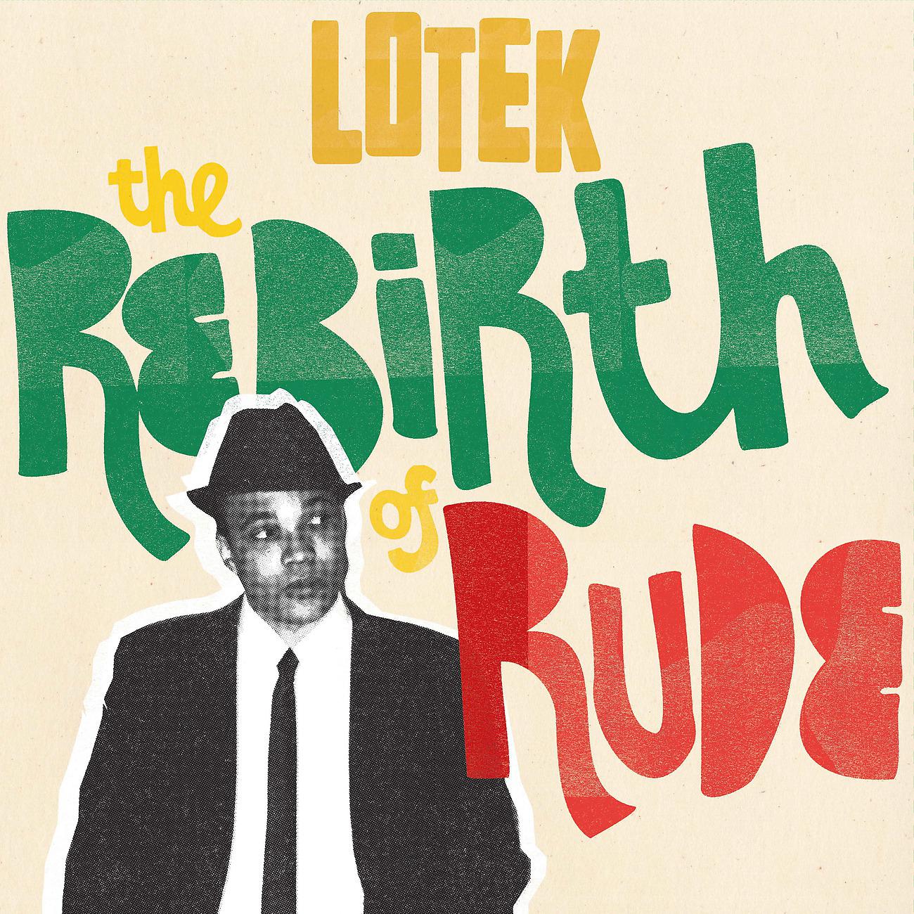 Постер альбома The Rebirth of Rude