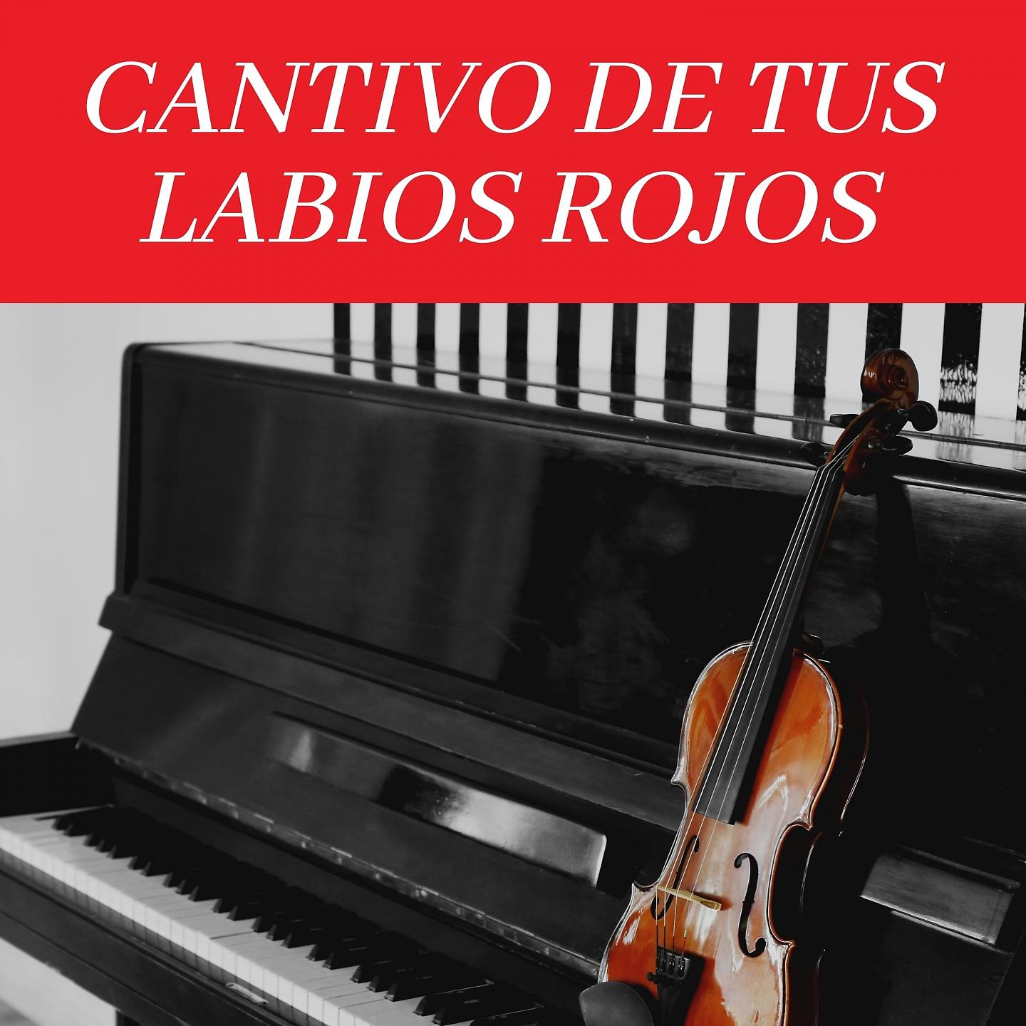 Постер альбома Cantivo de Tus Labios Rojos