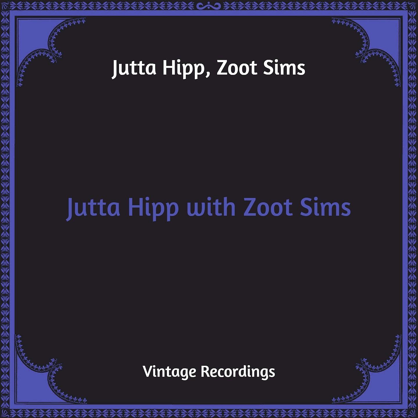 Постер альбома Jutta Hipp with Zoot Sims