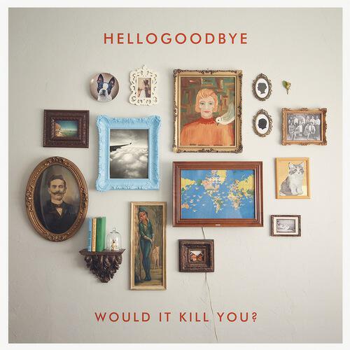 Hellogoodbye - I Never Can Relax