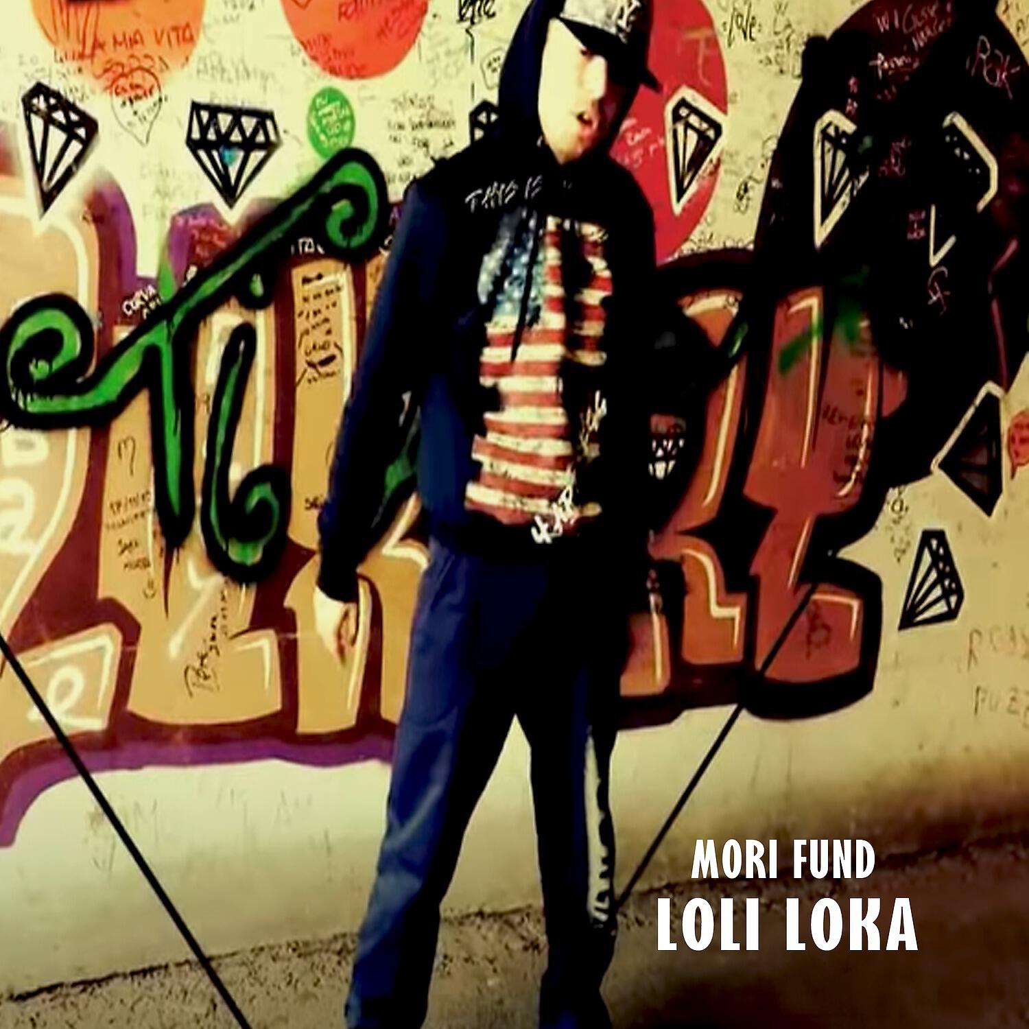 Loli Loka - Mori fund