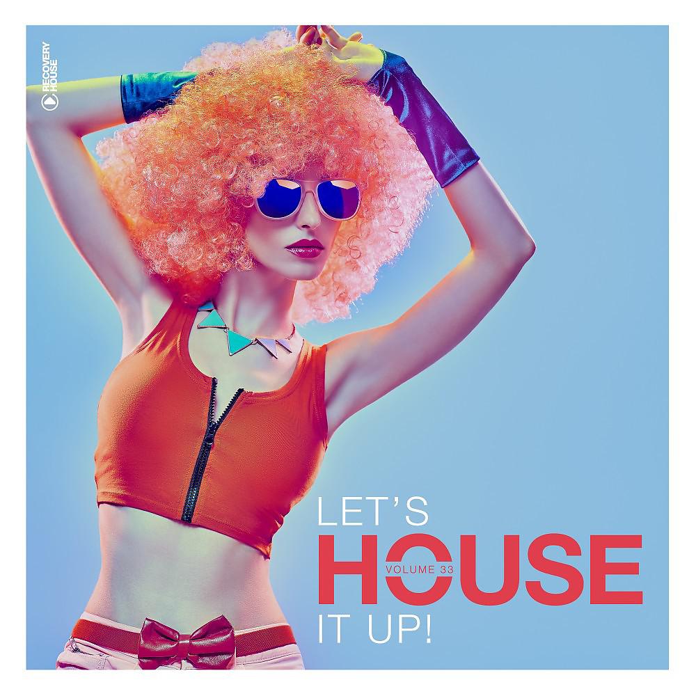 Постер альбома Let's House It Up, Vol. 33