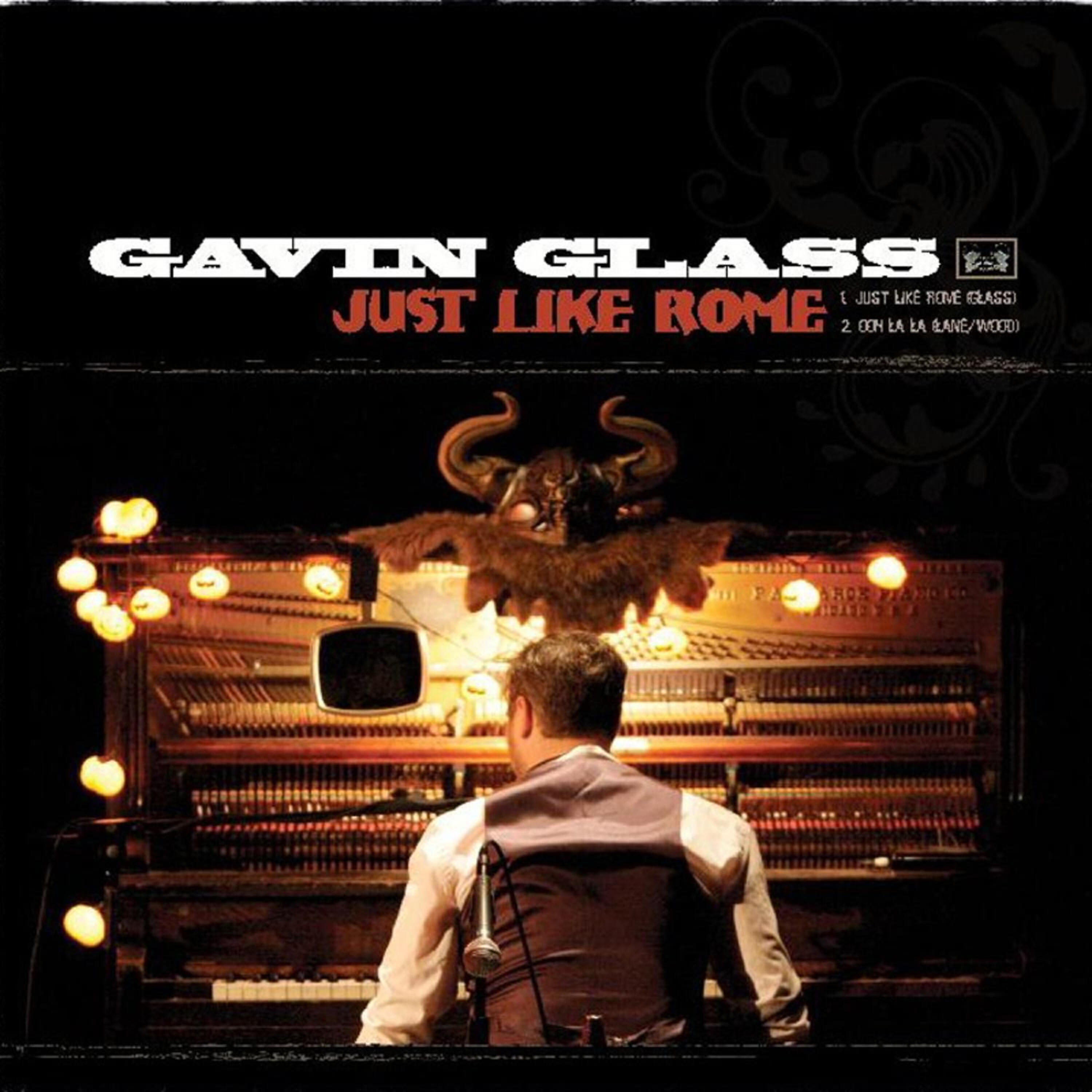 Gavin Glass - Just Like Rome