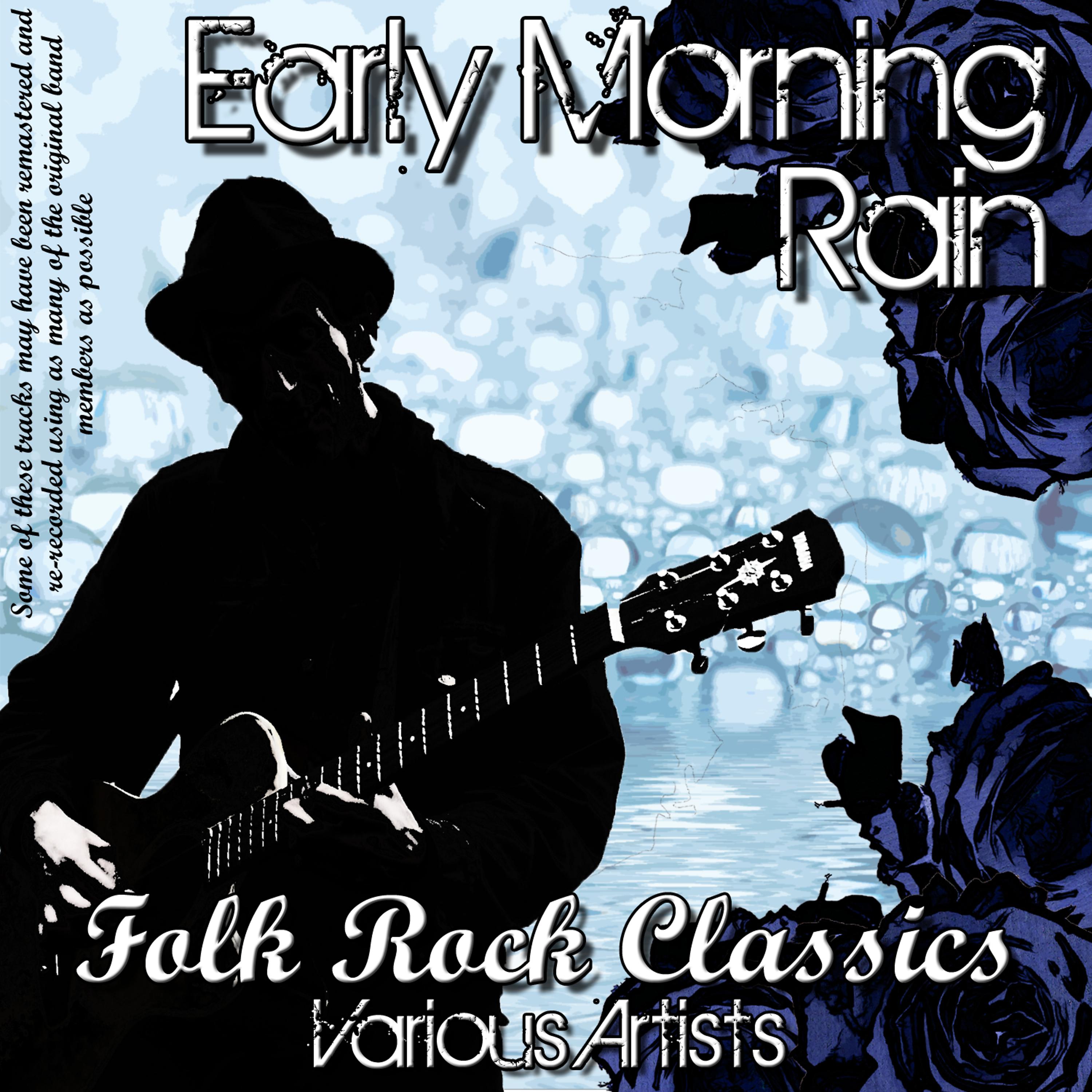 Постер альбома Early Morning Rain - Folk Rock Classics