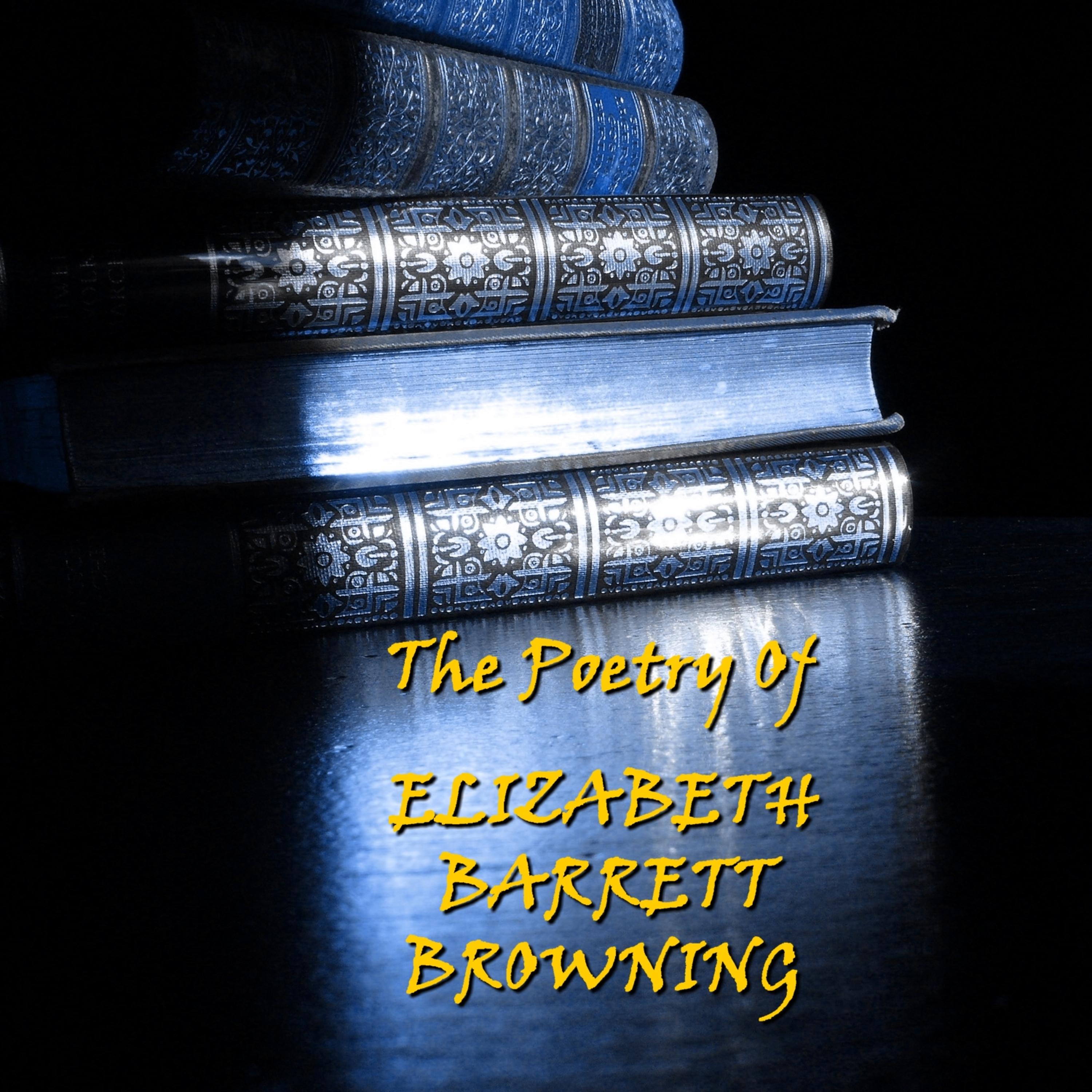 Elizabeth Barrett Browning - Sonnets From The Portguese