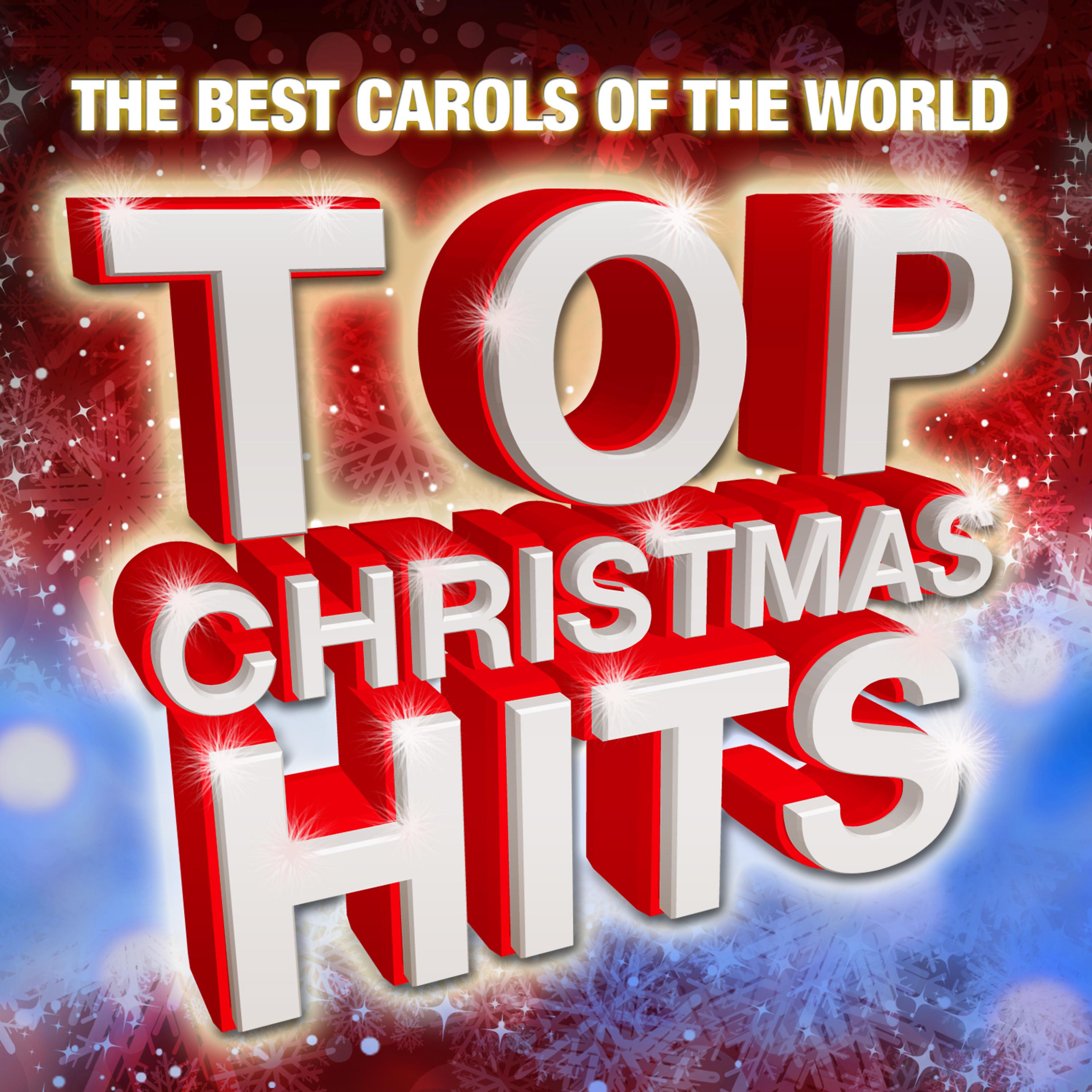 Постер альбома Top Christmas Hits (The Best Carols Of The World)