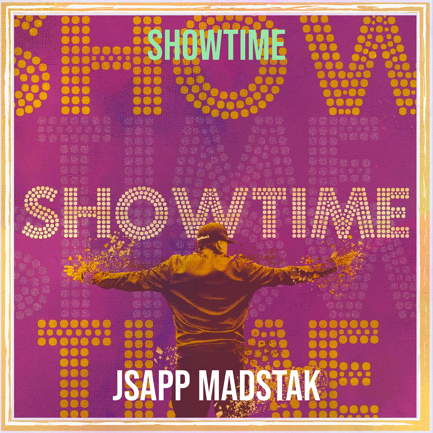 JSapp MadStak - Showtime